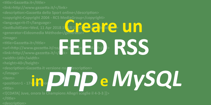 Creare un Feed RSS in PHP e MySQL