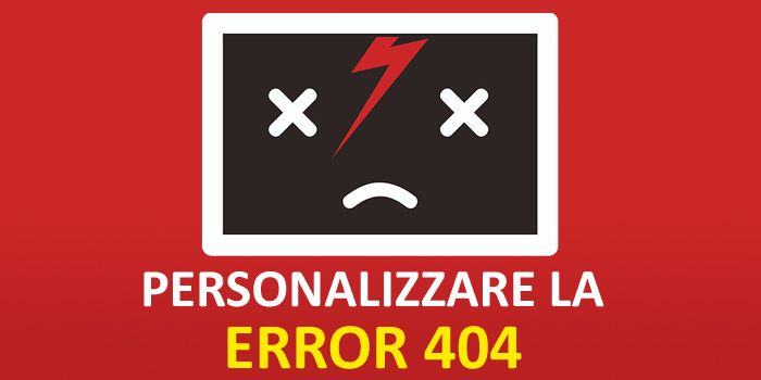 Errore 404: gestione e personalizzazione della relativa pagina