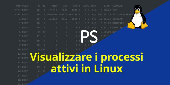Come visualizzare i processi attivi, in Linux: il comando ps