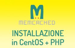 Memcached: installazione e configurazione in Linux CentOS e PHP