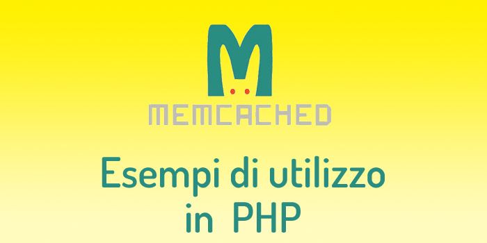 Memcached: esempi di utilizzo in PHP