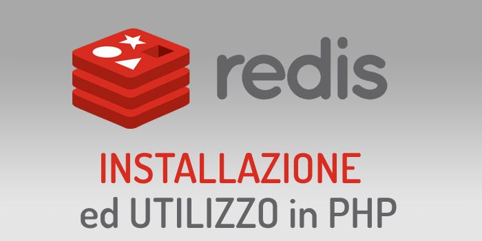 Redis e PHP: installazione, configurazione ed esempi di utilizzo per effettuare le operazioni CRUD (Create, Read, Update, Delete)