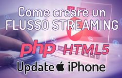 Come erogare un flusso streaming video in PHP anche su dispositivi mobili: UPDATE IPHONE !