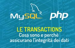 Le transazioni in Mysql e MariaDB. Cosa sono e perchè assicurano l'integrità dei dati in una sequenza di queries.