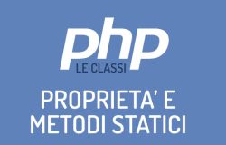 Le proprietà e i metodi STATICI in PHP